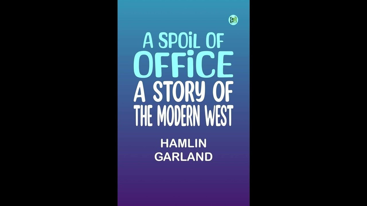 A Spoil of Office: A Story of the Modern West