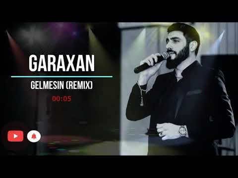 GARAXAN - Gelmesin ( Remix)