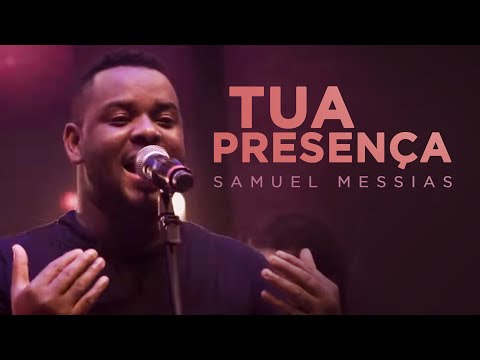 Samuel Messias - Tua Presença - Composição