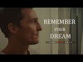 REMEMBER YOUR DREAM - Motivational Video