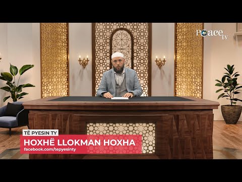 Të pyesin ty | 27. Trajtim i pyetjeve - Llokman Hoxha