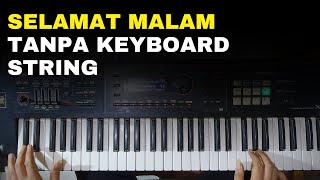 Download lagu Lagu Selamat Malam Tanpa Keyboard String, Untuk Belajar Di Rumah mp3 Download lagu Lagu Selamat Malam Tanpa Keyboard String, Untuk Belajar Di Rumah mp3