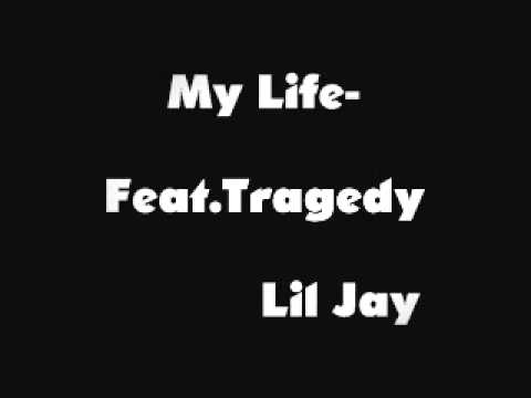 Lil Jay-My Life(Feat.Tragedy)