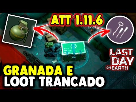 Granada and Loots Locked UPDATE 1.11.6 - Last Day On Earth