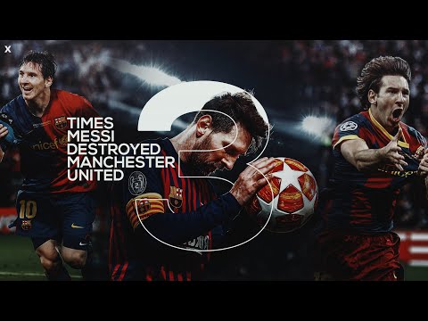 3 Times Leo Messi Destroyed Manchester United