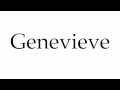 How to Pronounce Genevieve
