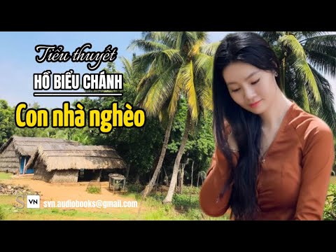 Tiểu thuyết Con nhà nghèo | Hồ Biểu Chánh | Phần 1/2