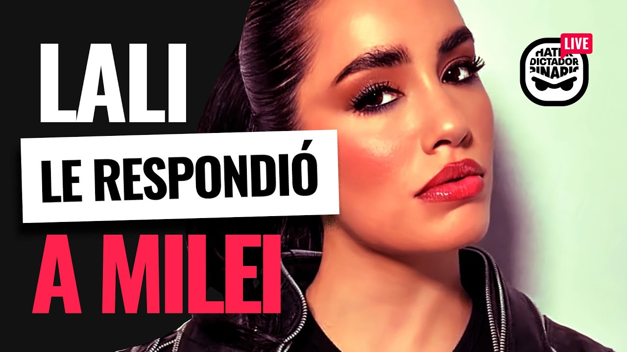 Lali Esposito le respondió a Milei