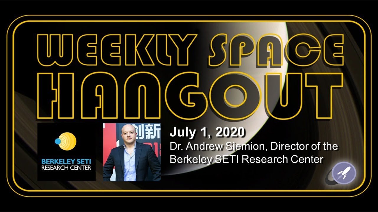 Andrew Siemion on Weekly Space Hangout