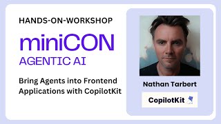 miniCON Agentic AI 2025 Workshop: Nathan Tarbert- CopilotKit