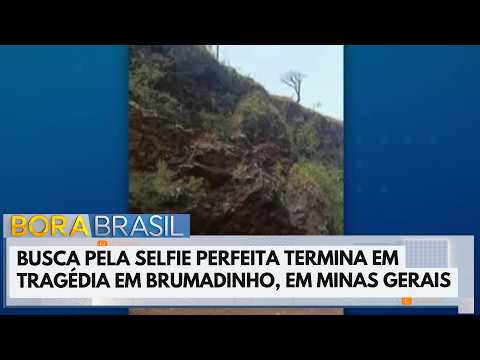 Homem morre após cair de penhasco enquanto tirava selfie em MG | Bora Brasil