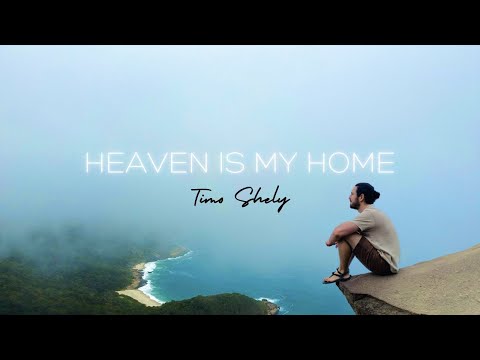 Heaven is my Home - Timo Shely (Official Music Video)