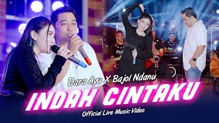 Download lagu Dara Ayu X Bajol Ndanu Indah Cintaku Live Version... mp3