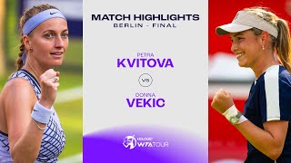 Petra Kvitova vs Donna Vekic  2023 Berlin Final  W