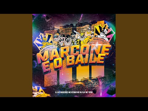 Marcone é O Baile (feat. Mc Topre)