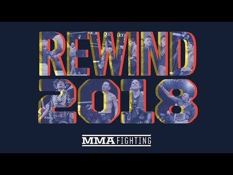 Rewind 2018 - MMA Fighting