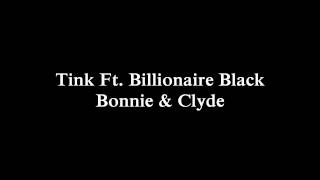 Tink Ft  Billionaire Black Bonnie and Clyde