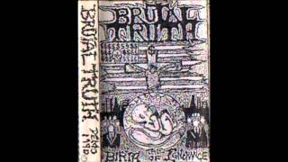 Brutal Truth - Birth Of Ignorance