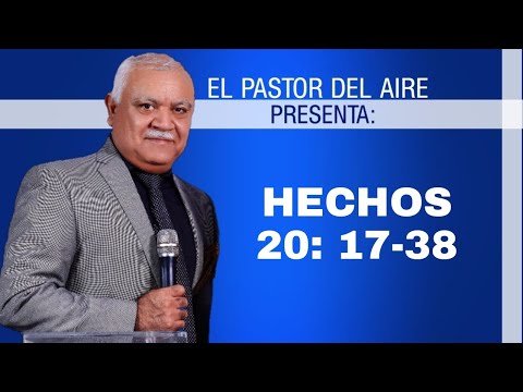 HECHOS 20:17-38! PREDICAS CRISTIANAS| PASTOR DEL AIRE