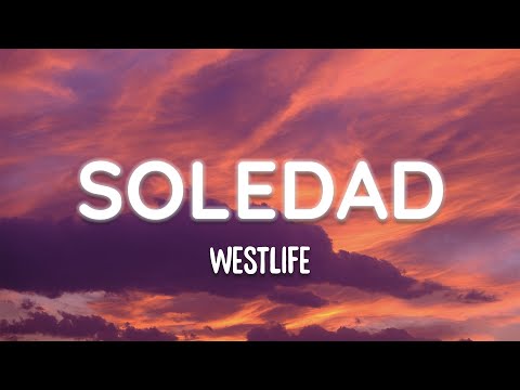 Westlife – Soledad (Lyrics)