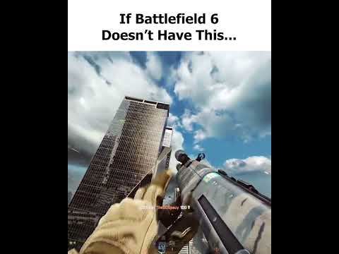 If Battlefield 6 Doesn’t Have This...
