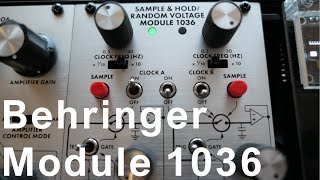 Video thumbnail for Behringer S&H / Random Voltage Module 1036 ~ background & practice by synthe sizer83