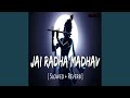 Jai Radha Madhav Lofi Remix