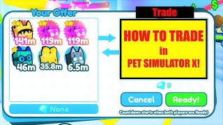 HOW TO TRADE in PET SIMULATOR X! (Roblox)