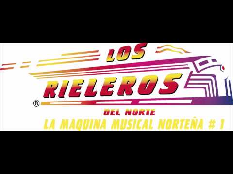 un amor imposible LOS RIELEROS DEL NORTE