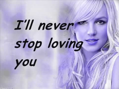 Britney Spears I'll never stop loving you lyrics