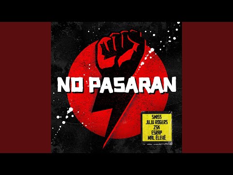 NO PASARAN (feat. Swiss & Die Andern, ZSK, EsRAP, JuJu Rogers)