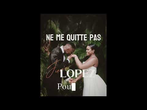 Junior Lopez ‘’NE ME QUITTE PAS ‘’ (audio officiel)