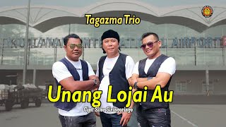 Download lagu UNANG LOJAI AU || TAGAZMA TRIO || Lagu Batak Terbaru 2025 mp3