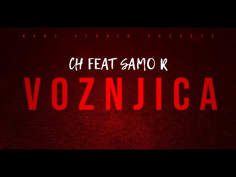 CH feat SAMO R - VOZNJICA (Prod. Slavic Boys)
