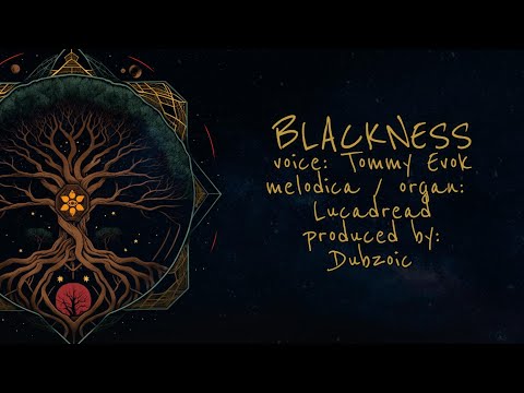 Blackness - Dubzoic feat. Tommy Evok & Lucadread