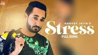 STRESS SONG LYRICS HARVEY JAIYA | DEEP ROYCE