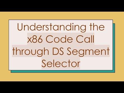 Understanding the x86 Code Call through DS Segment Selector
