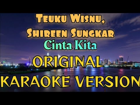 Teuku Wisnu & Shireen Sungkar - Cinta Kita Karaoke