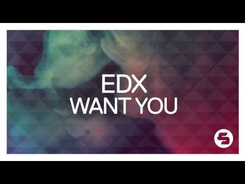 EDX - Want You (Radio Edit)