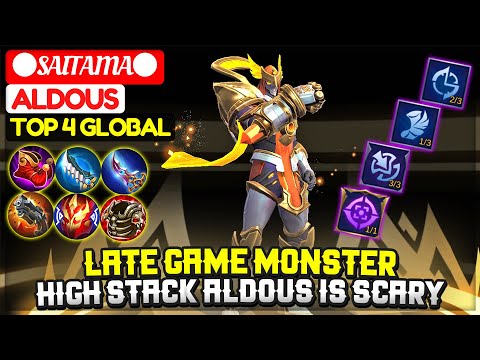 Late Game Monster, HIGH STACK Aldous Is Scary [ Top 4 Global Aldous ] ●SAITAMA● - Mobile Legends