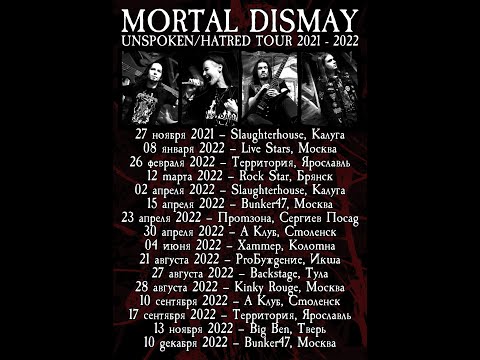 Mortal Dismay - Unspoken/Hatred Tour 2021-2022 Pt.1