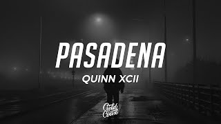 Quinn XCII - Pasadena (Lyrics)