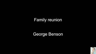 Family reunion (George Benson) BT