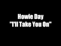 Howie Day - I'll Take You On