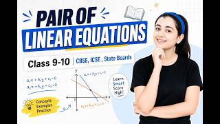 Pair of Linear Equations Explained | Unique, No & Infinite Solutions (Class 9–10 Math) || CBSE