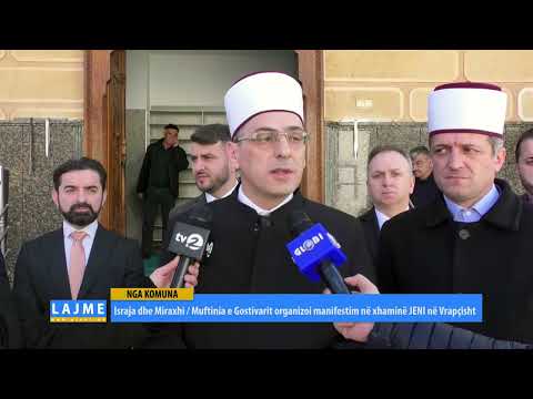 Israja dhe Miraxhi / Muftinia e Gostivarit organizoi manifestim në xhaminë JENI në Vrapçisht