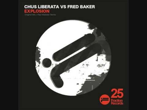 Chus Liberata vs Fred Baker - Explosion (Paul Webster Remix) [FULL TRACK]