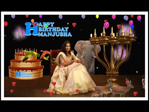 MANJUSHA HAPPY BIRTHDAY TO YOU