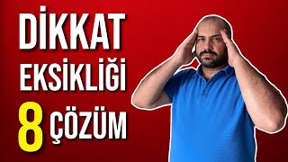 DİKKAT EKSİKLİĞİNE 8 ÇÖZÜM - Kişisel Gelişim Videoları