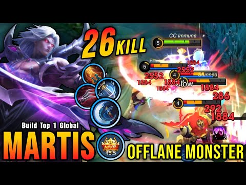 26 Kills!! Offlane Monster Martis Brutal Critical Damage!! - Build Top 1 Global Martis ~ MLBB